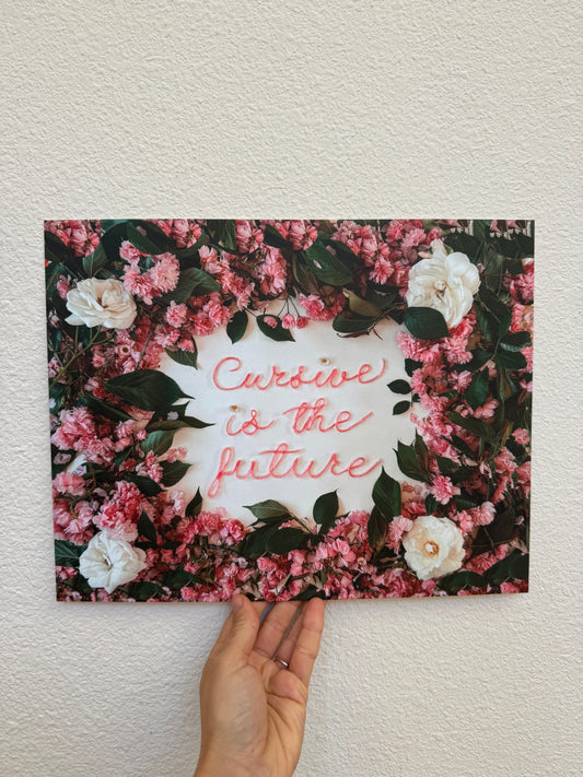 Cursive Is The Future | 11" x 14" Fine Art Print