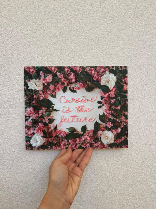 Cursive Is The Future |  8" x 10" Fine Art Print